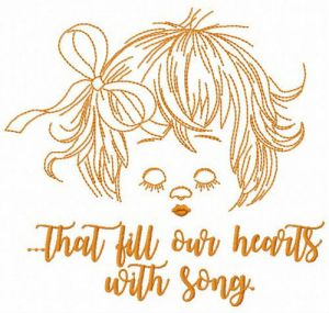 That fill our hearts with song embroidery design