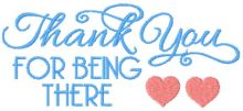 Thank you for being there embroidery design