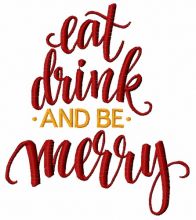 Eat, drink and be Merry embroidery design