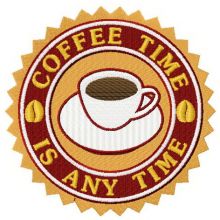 Сoffee time is any time embroidery design