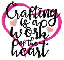 Crafting is a work of the heart embroidery design