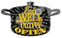 Eat well travel often embroidery design