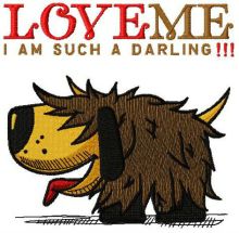 Shaggy dog Love me I'm such a darling embroidery design