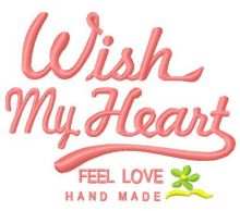 Wish my heart feel love embroidery design