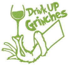 Drink up Grinches red vino embroidery design