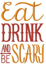 Eat, drink and be scary 2 embroidery design