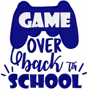 Game over back to school embroidery design