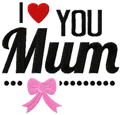 I love you Mum free machine embroidery design