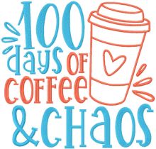 100 days of coffee and chaos embroidery design