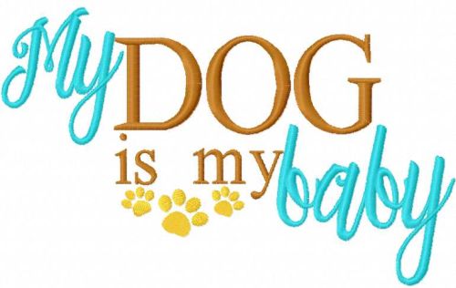 My dog is my baby free embroidery design