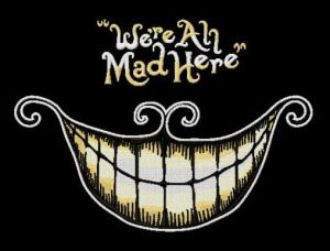 We're all mad here embroidery design