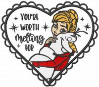 You re worth melting for embroidery design