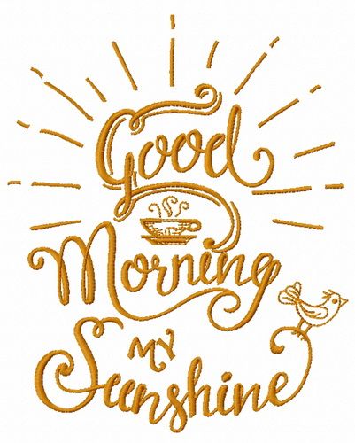Good morning my sunshine 2 machine embroidery design