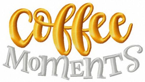 Coffee moments machine embroidery design