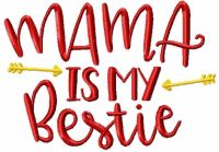 Mama is my bestie free embroidery design