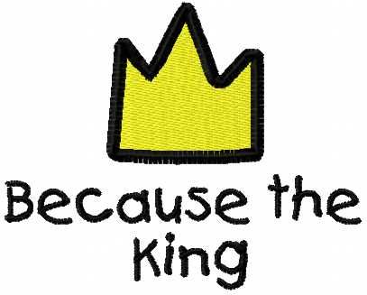 Because the king free embroidery design
