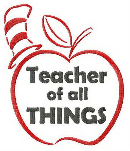 Teacher of all THINGS machine embroidery design