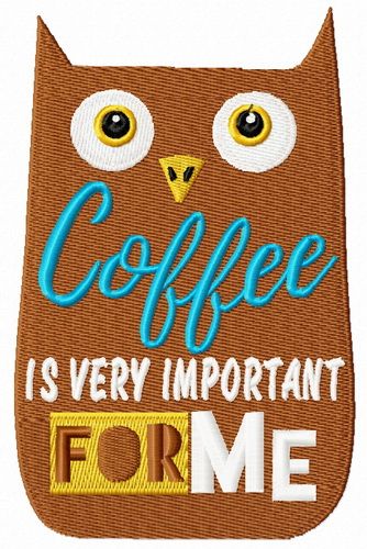 Coffee is very important for me machine embroidery design