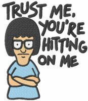 Trust me you re hitting on me embroidery design