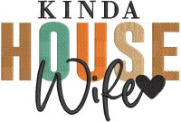Kinda House Wife embroidery design