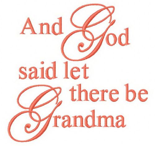 And God said let there be Grandma 2 machine embroidery design