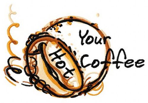 Your hot coffee machine embroidery design