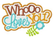 Whooo loves you? embroidery design