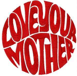 Love your mother embroidery design