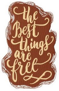 The best things are free embroidery design