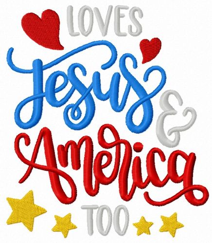 Loves Jesus & America too machine embroidery design