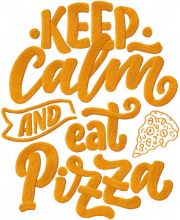 Keep calm and eat pizza embroidery design