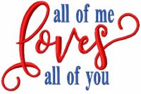 All of me loves all of you free embroidery design