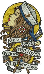 When love is not madness it is not love embroidery design