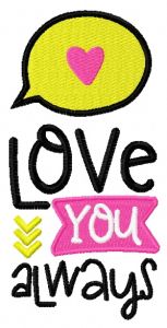 Love you always embroidery design