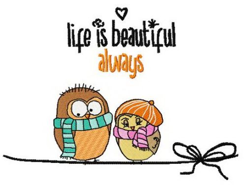 Life is beautiful always machine embroidery design