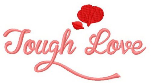 Tough love machine embroidery design