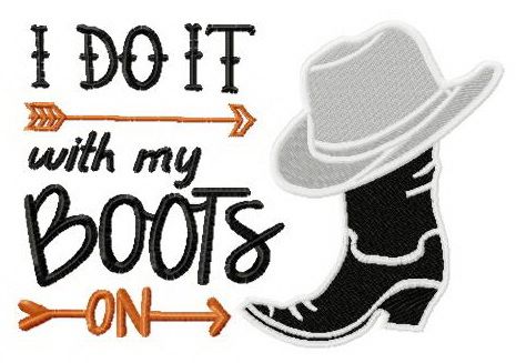 I do it with my boots on machine embroidery design