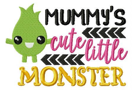 Mummy's cute little monster machine embroidery design 