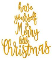 Have yourself a Merry little Christmas embroidery design