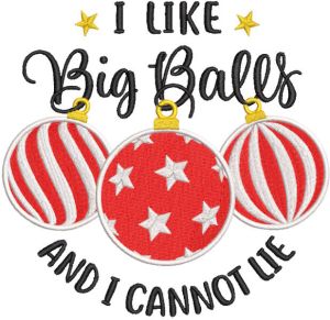 I like big balls and i cannot lie embroidery design