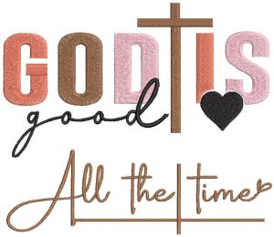 God is good all the time decor embroidery design