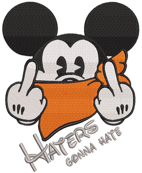Mickey Haters gonna hate embroidery design