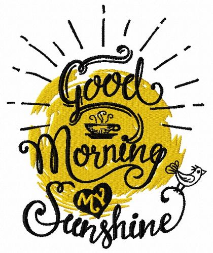 Good morning my sunshine machine embroidery design