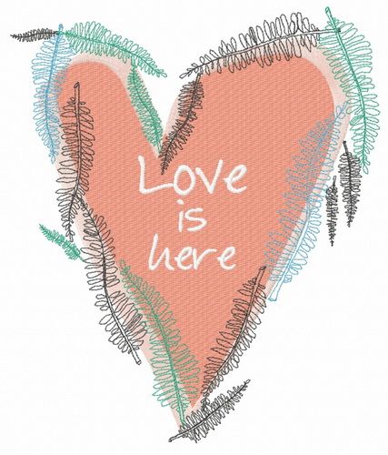 Love is here machine embroidery design