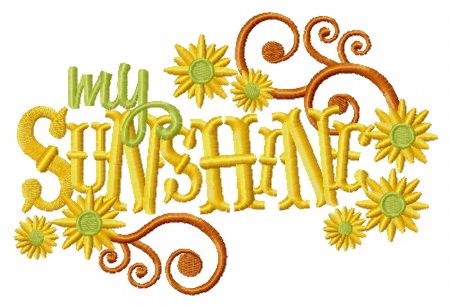 My sunshine machine embroidery design