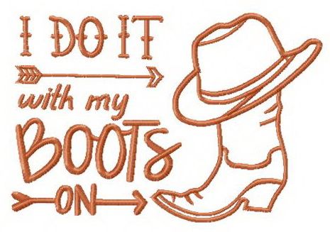 I do it with my boots on phrase machine embroidery design