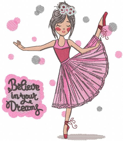 Ballet believe in your dreams embroidery design