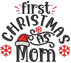 First Christmas as mom embroidery design