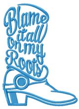 Blame it all on my roots embroidery design