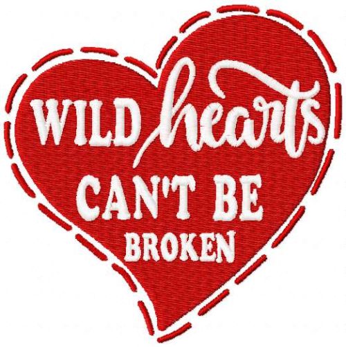 Wild hearts can't be broken free embroidery design